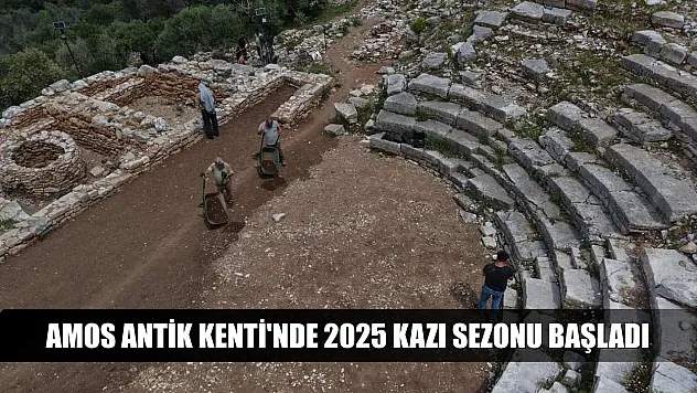 Amos Antik Kenti'nde 2025 kazı sezonu başladı