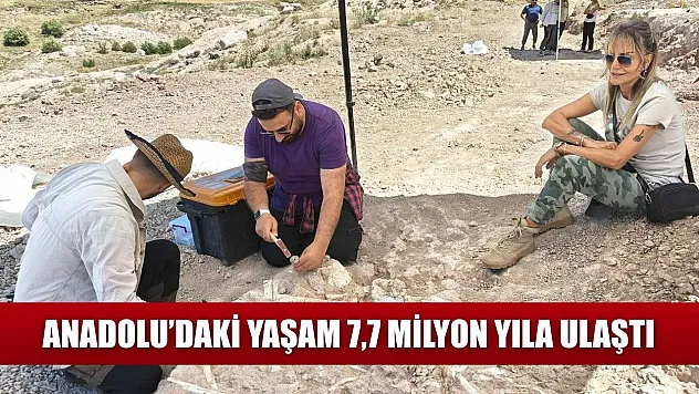Anadolu'daki yaşam 7,7 milyon yıla ulaştı