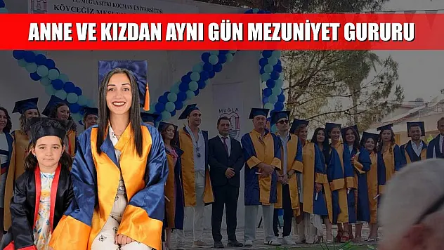 Anne ve Kızdan Aynı Gün Mezuniyet Gururu