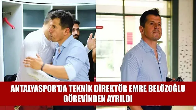 Antalyaspor'da Teknik Direktör Emre Belözoğlu görevinden ayrıldı