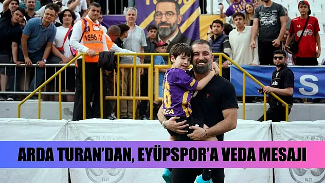 Arda Turan'dan, Eyüpspor'a veda mesajı