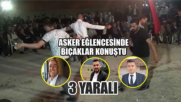 Asker eğlencesinde bıçaklar konuştu: 3 yaralı