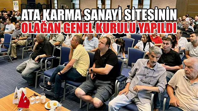 Ata Karma Sanayi Sitesinin olağan genel kurulu yapıldı
