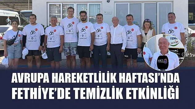 Avrupa Hareketlilik Haftası'nda Fethiye'de Temizlik Etkinliği
