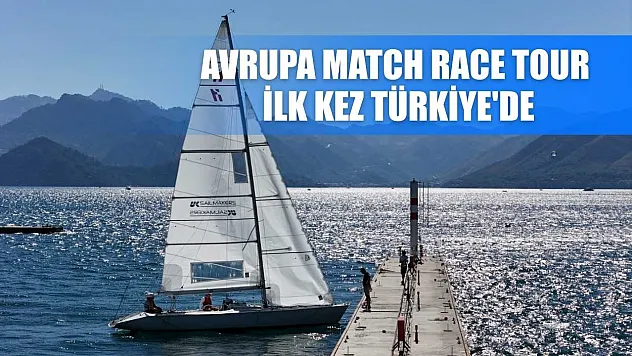 Avrupa Match Race Tour ilk kez Türkiye'de