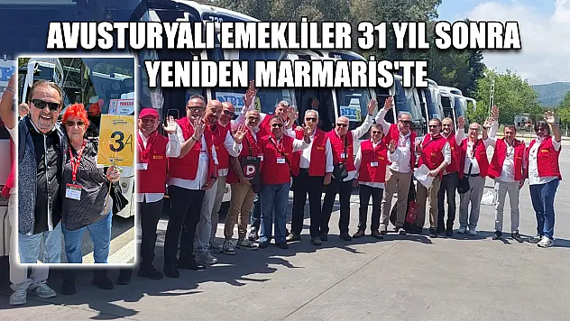 Avusturyalı emekliler 31 yıl sonra yeniden Marmaris'te