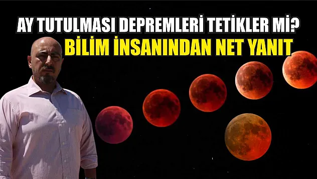 Ay Tutulması Depremleri Tetikler mi? Bilim İnsanından Net Yanıt