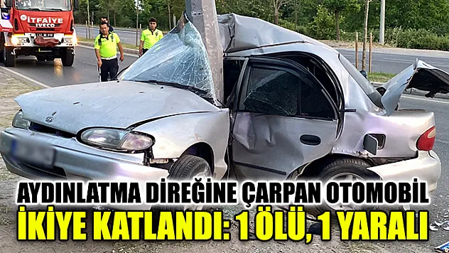 Aydınlatma Direğine Çarpan Otomobil İkiye Katlandı: 1 Ölü, 1 Yaralı