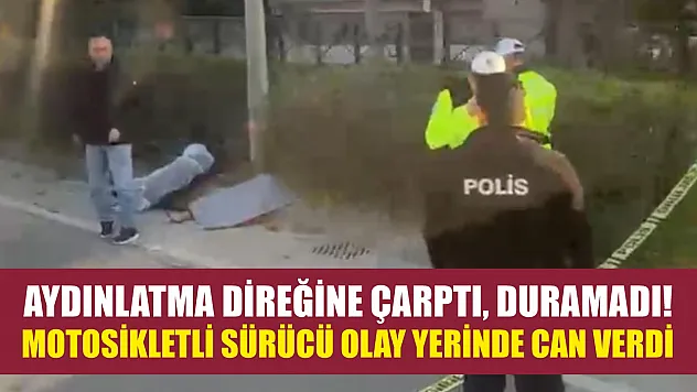 Aydınlatma direğine çarptı, duramadı! Motosikletli sürücü olay yerinde can verdi