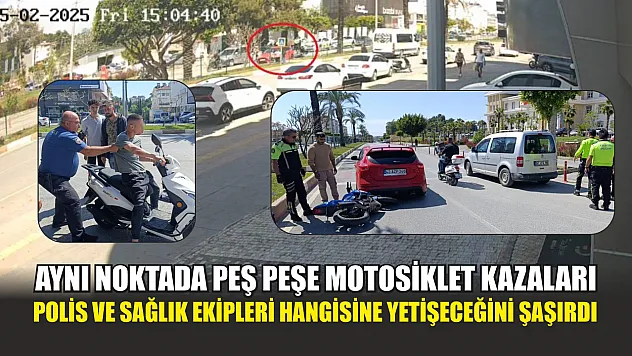 Aynı noktada peş peşe motosiklet kazaları: Polis ve sağlık ekipleri hangisine yetişeceğini şaşırdı