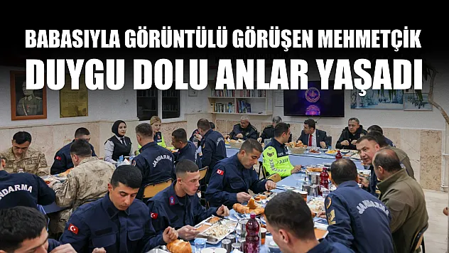 Babasıyla görüntülü görüşen Mehmetçik duygu dolu anlar yaşadı