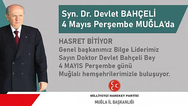 Bahçeli, 4 Mayıs'ta Muğla'da