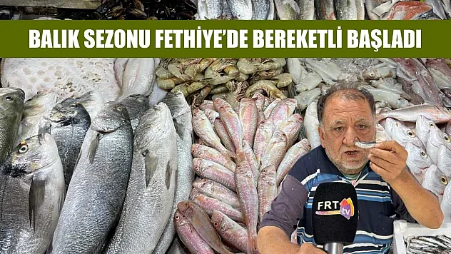 Balık sezonu Fethiye'de bereketli başladı