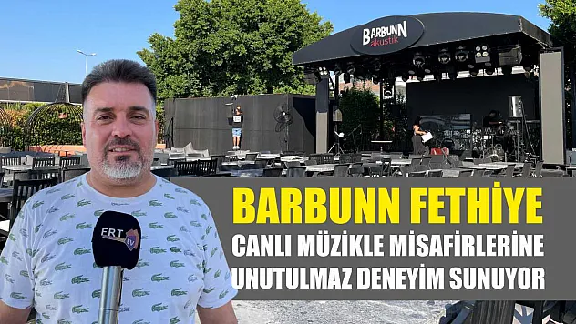 BarBunn Fethiye, Canlı Müzikle Misafirlerine Unutulmaz Deneyim Sunuyor