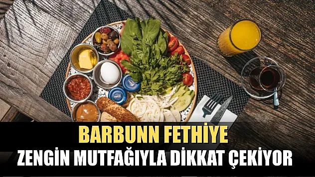 BarBunn Fethiye, Zengin Mutfağıyla Dikkat Çekiyor