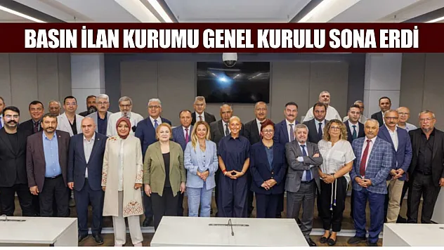Basın İlan Kurumu Genel Kurulu sona erdi