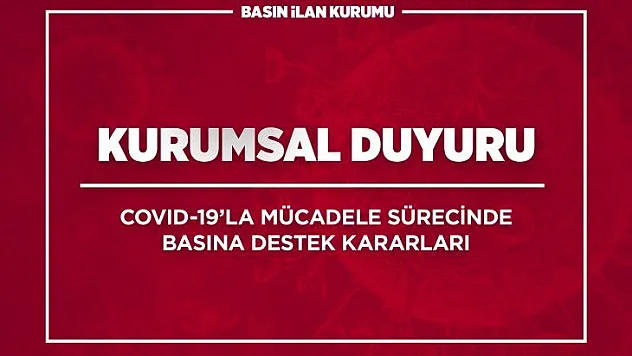 Basın İlan Kurumundan COVID-19'la mücadele sürecinde basına destek kararları