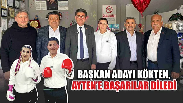Başkan Adayı Kökten, Ayten'e Başarılar Diledi