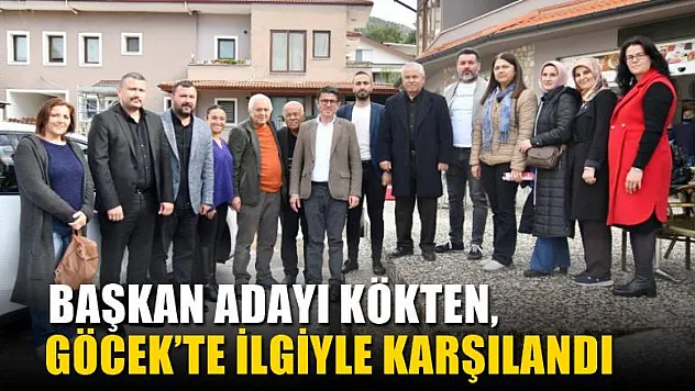 Başkan Adayı Kökten, Göcek'te İlgiyle Karşılandı