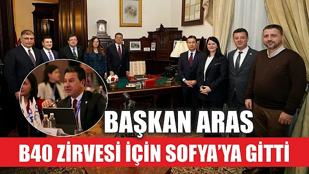 Başkan Aras B40 Zirvesi İçin Sofya'ya Gitti