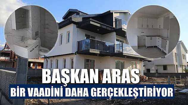 Başkan Aras Bir Vaadini Daha Gerçekleştiriyor