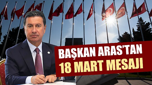 Başkan Aras'tan 18 Mart Mesajı