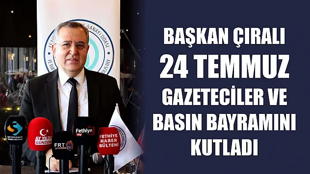 Başkan Çıralı, 24 Temmuz Gazeteciler ve Basın Bayramını Kutladı