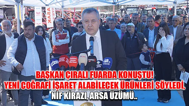 Başkan Çıralı fuarda konuştu! Yeni coğrafi işaret alabilecek ürünleri söyledi, Nif Kirazı, Arsa Üzümü..
