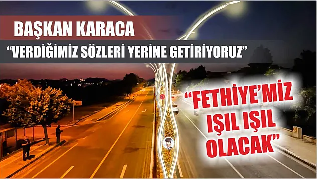 Başkan Karaca, 'Verdiğimiz sözleri yerine getiriyoruz'