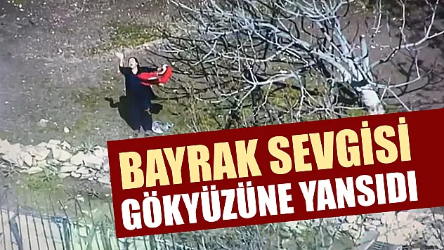 Bayrak sevgisi gökyüzüne yansıdı