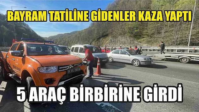 Bayram tatiline gidenler kaza yaptı: 5 araç birbirine girdi