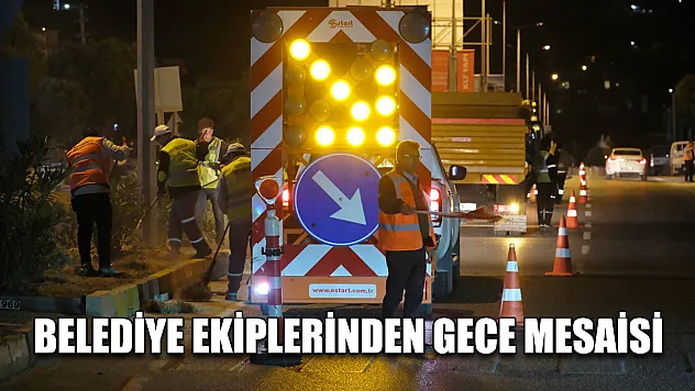 Belediye ekiplerinden gece mesaisi