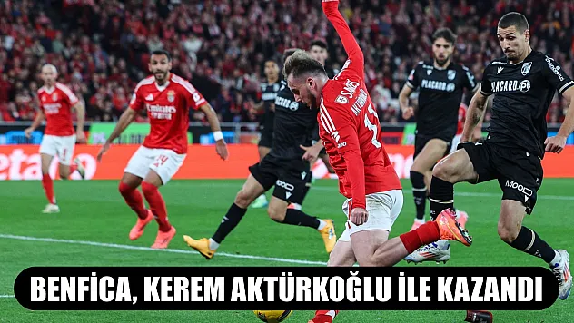 Benfica, Kerem Aktürkoğlu ile kazandı