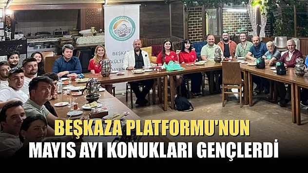 Beşkaza Platformu'nun Mayıs ayı konukları gençlerdi