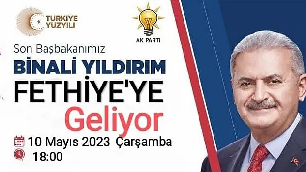 Binali Yıldırım, Fethiye'ye geliyor