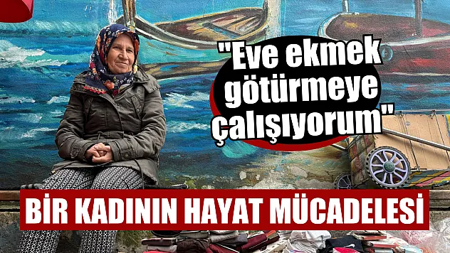 Bir kadının hayat mücadelesi
