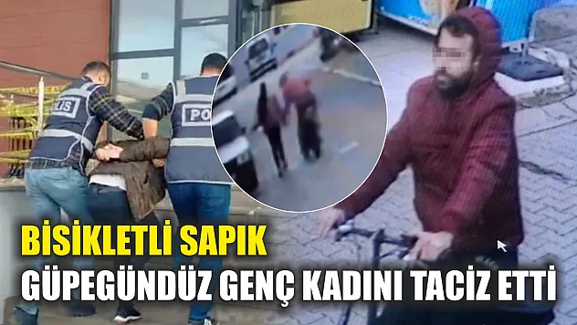 Bisikletli sapık, güpegündüz genç kadını taciz etti