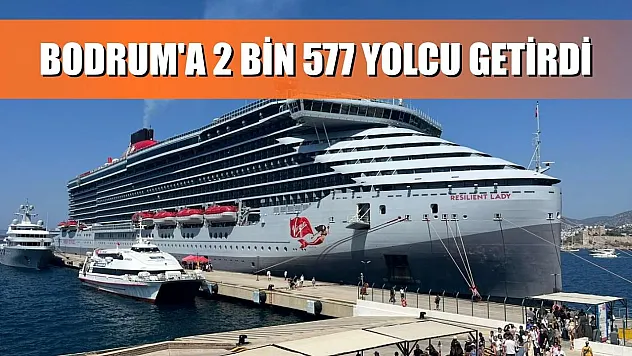 Bodrum'a 2 bin 577 yolcu getirdi