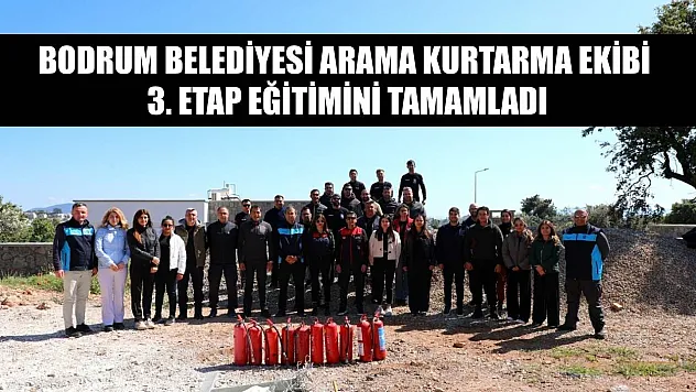 Bodrum Belediyesi Arama Kurtarma ekibi 3. etap eğitimini tamamladı