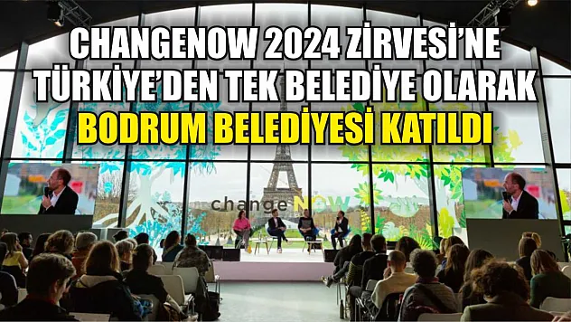 Bodrum Belediyesi Changenow 2024 zirvesinde
