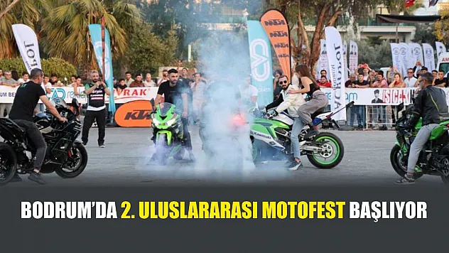 Bodrum'da 2. Uluslararası Motofest başlıyor