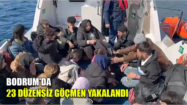 Bodrum'da 23 düzensiz göçmen yakalandı