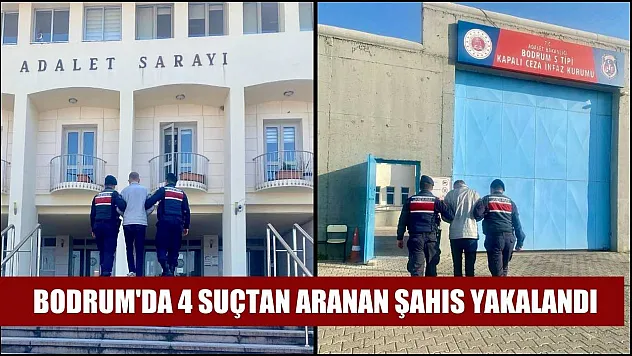 Bodrum'da 4 suçtan aranan şahıs yakalandı