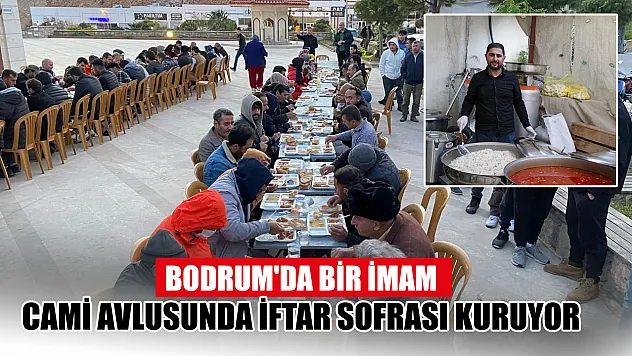Bodrum'da bir imam, cami avlusunda iftar sofrası kuruyor
