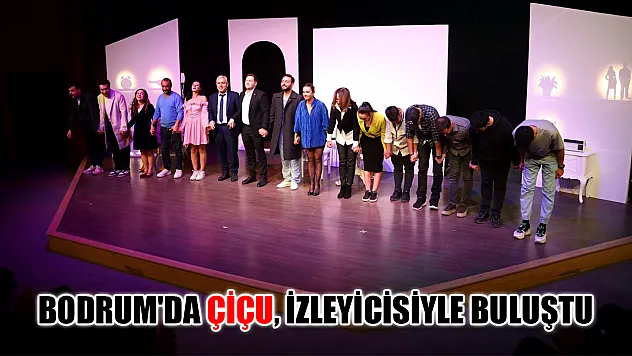 Bodrum'da Çiçu, izleyicisiyle buluştu