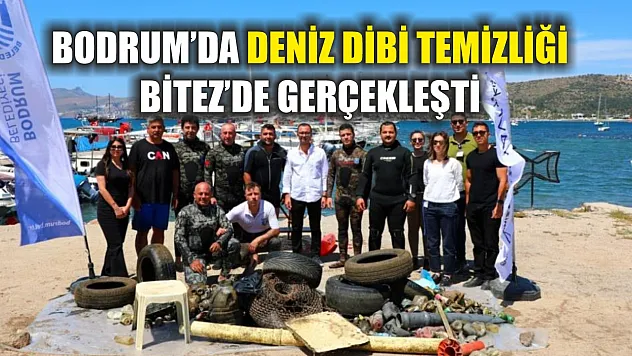 Bodrum'da Deniz Dibi Temizliği Bitez'de Gerçekleşti