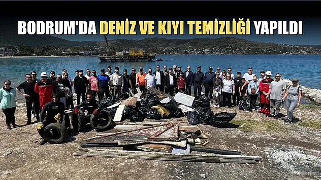 Bodrum'da deniz ve kıyı temizliği yapıldı