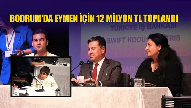 Bodrum'da Eymen için 12 milyon TL toplandı