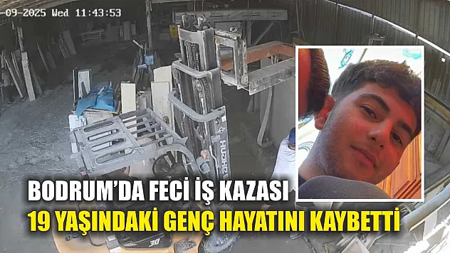 Bodrum'da feci iş kazası: 19 yaşındaki genç hayatını kaybetti
