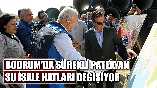 Bodrum'da sürekli patlayan su isale hatları değişiyor